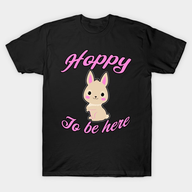 Hoppy To Be Here Pink T-Shirt by Shawnsonart